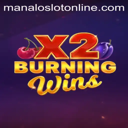 Explore the Exciting World of BurningWinsX2 with ManaloSlot