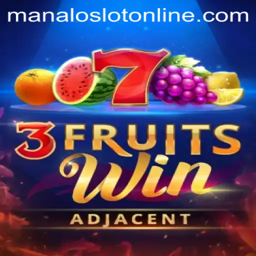 Discovering the Thrills of 3FruitsWin: The Exciting Slot Game by ManaloSlot