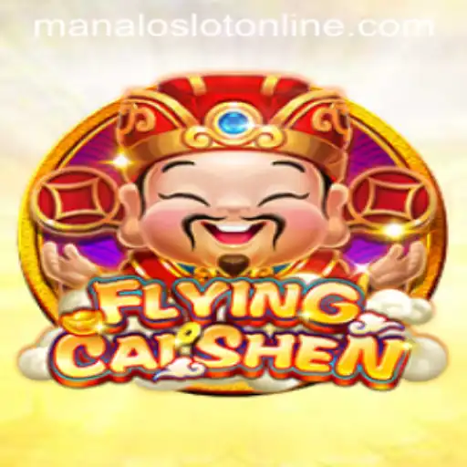 FlyingCaiShen: A New Era of Engaging Gameplay with ManaloSlot