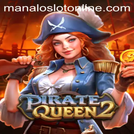 Discover the Thrills of PirateQueen2: Unveiling the Ultimate Adventure with ManaloSlot