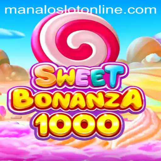 SweetBonanza1000: A Deep Dive into the World of ManaloSlot